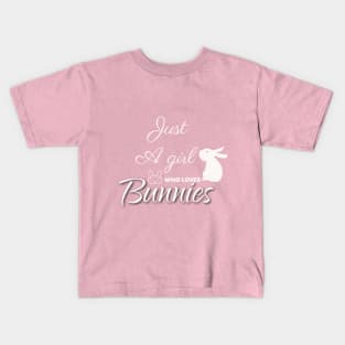 Just a girl who loves bunnies Kids T-Shirt